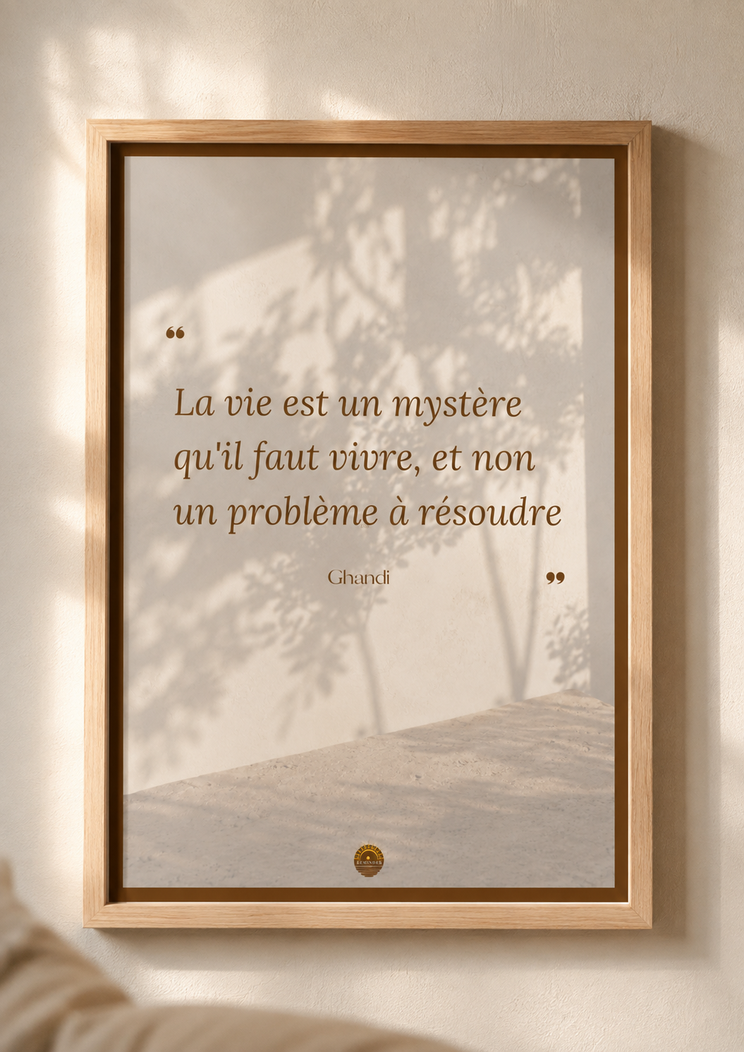 Affiche "La vie est un mystère qu'il faut vivre, et non un problème à résoudre"