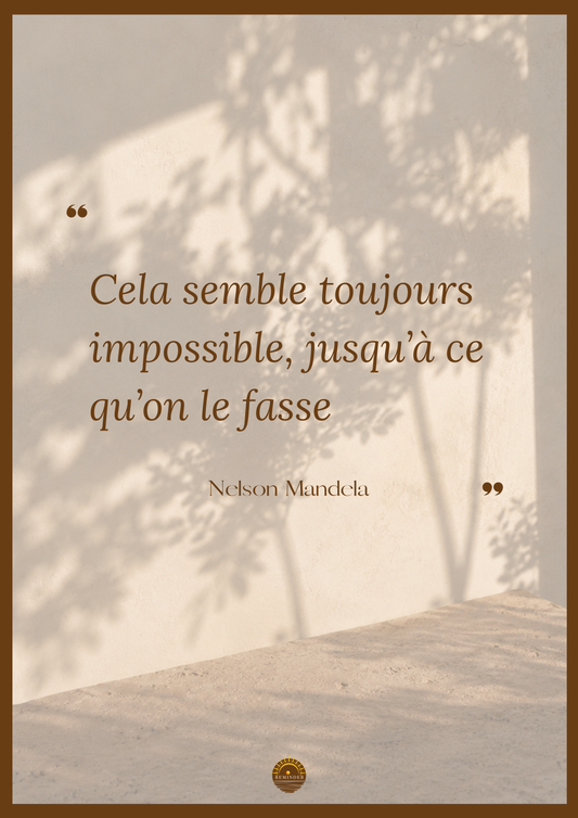 Affiche "Cela semble toujours impossible, jusqu'à ce qu'on le fasse"